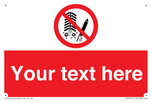 Custom prohibition Do not set off fireworks